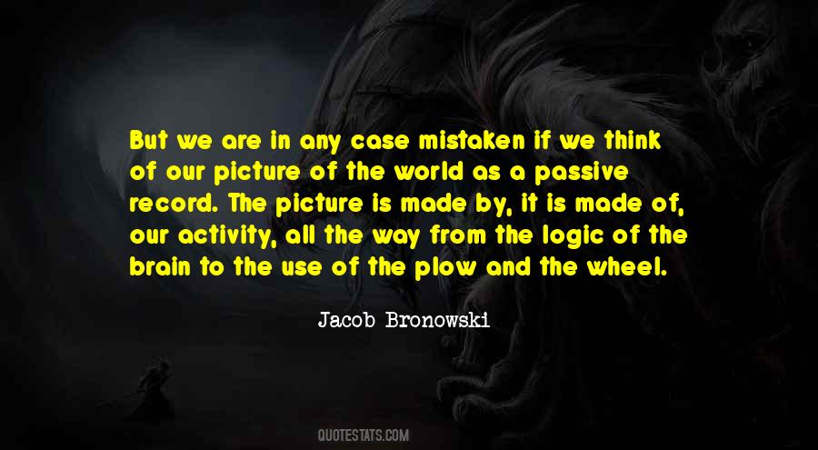 Jacob Bronowski Quotes #1312075