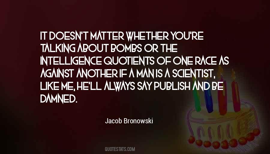 Jacob Bronowski Quotes #1335792