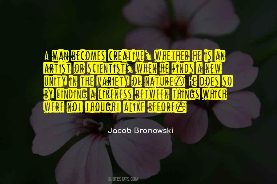 Jacob Bronowski Quotes #14599