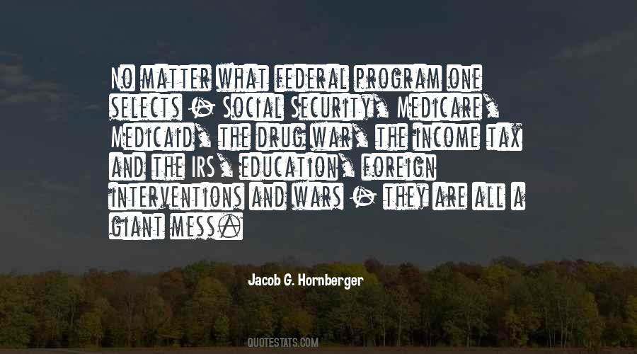 Jacob G. Hornberger Quotes #1141742