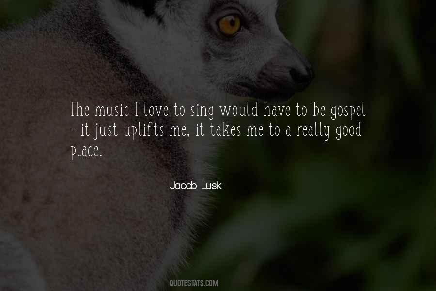 Jacob Lusk Quotes #1416005