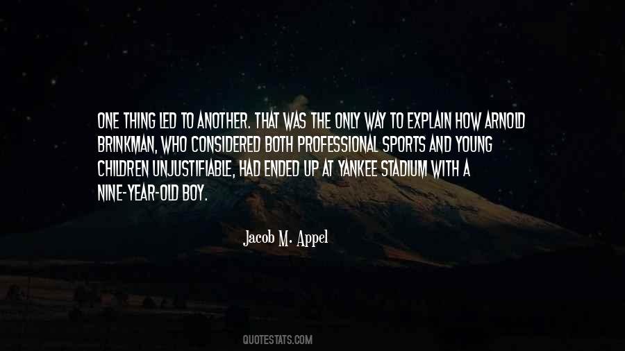 Jacob M. Appel Quotes #1011732