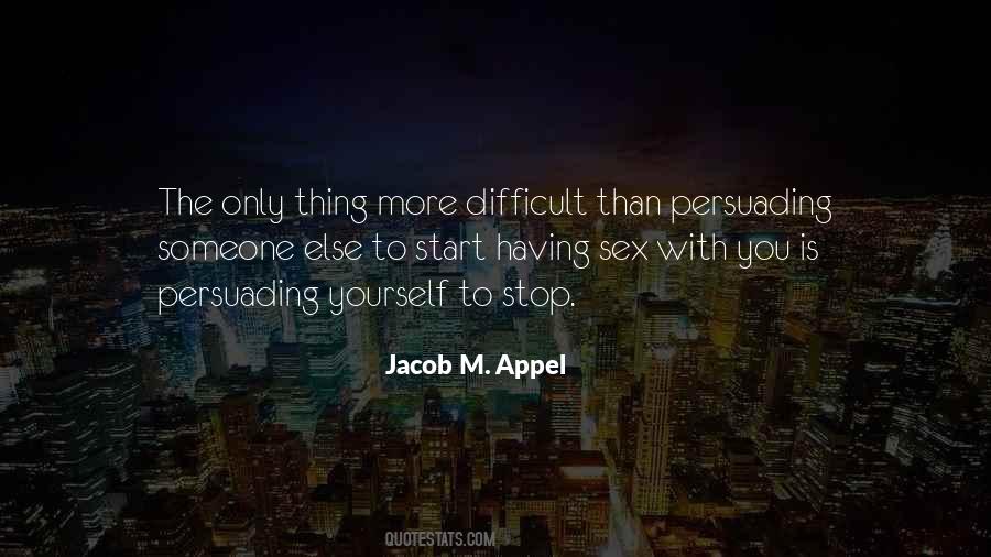 Jacob M. Appel Quotes #1769658