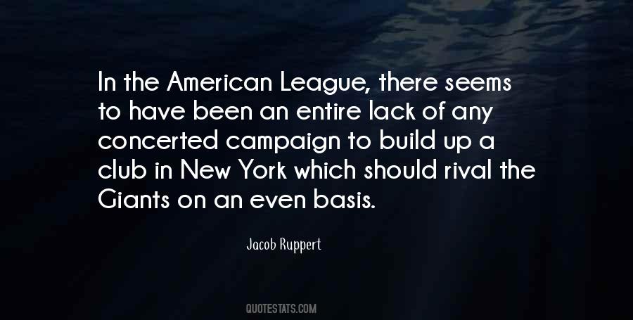 Jacob Ruppert Quotes #14761