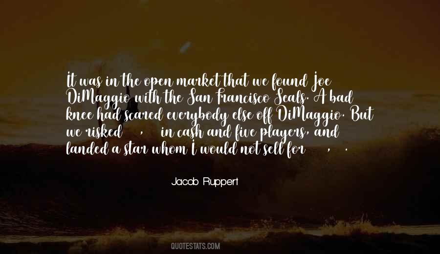 Jacob Ruppert Quotes #1497813