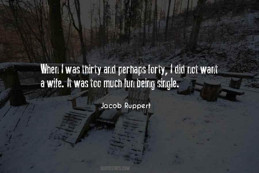 Jacob Ruppert Quotes #318893