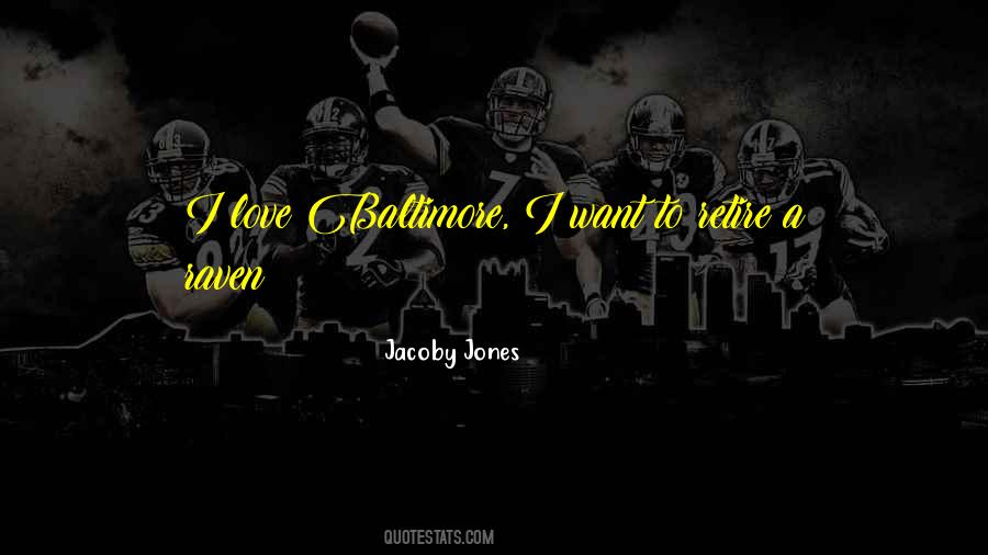 Jacoby Jones Quotes #1381231