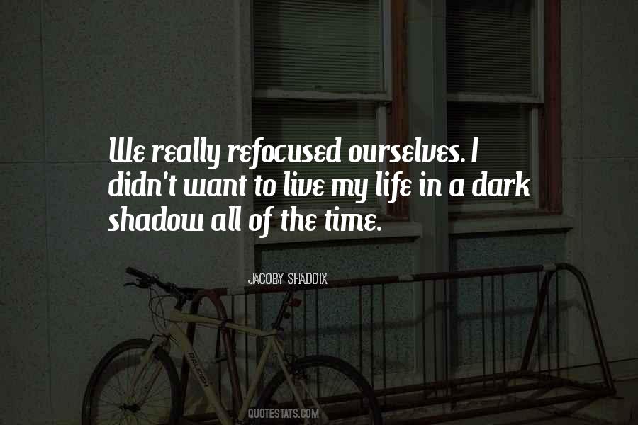 Jacoby Shaddix Quotes #641501