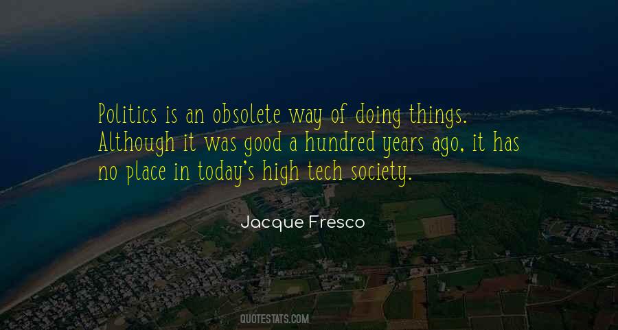 Jacque Fresco Quotes #1064698