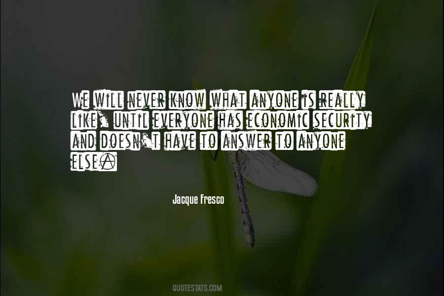 Jacque Fresco Quotes #1305565
