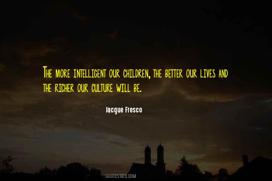 Jacque Fresco Quotes #143152