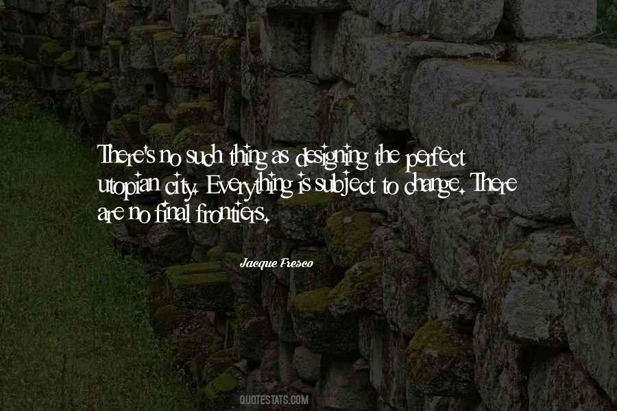 Jacque Fresco Quotes #1747013