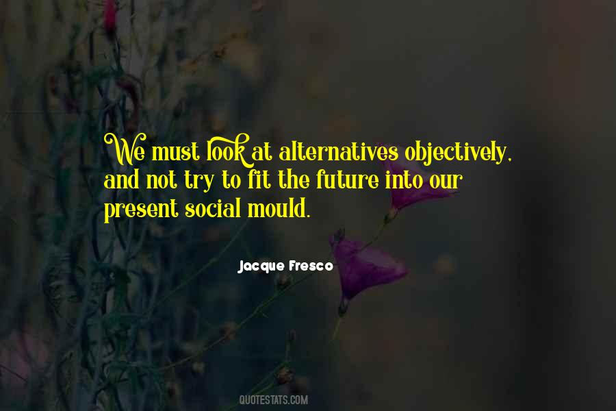 Jacque Fresco Quotes #404566