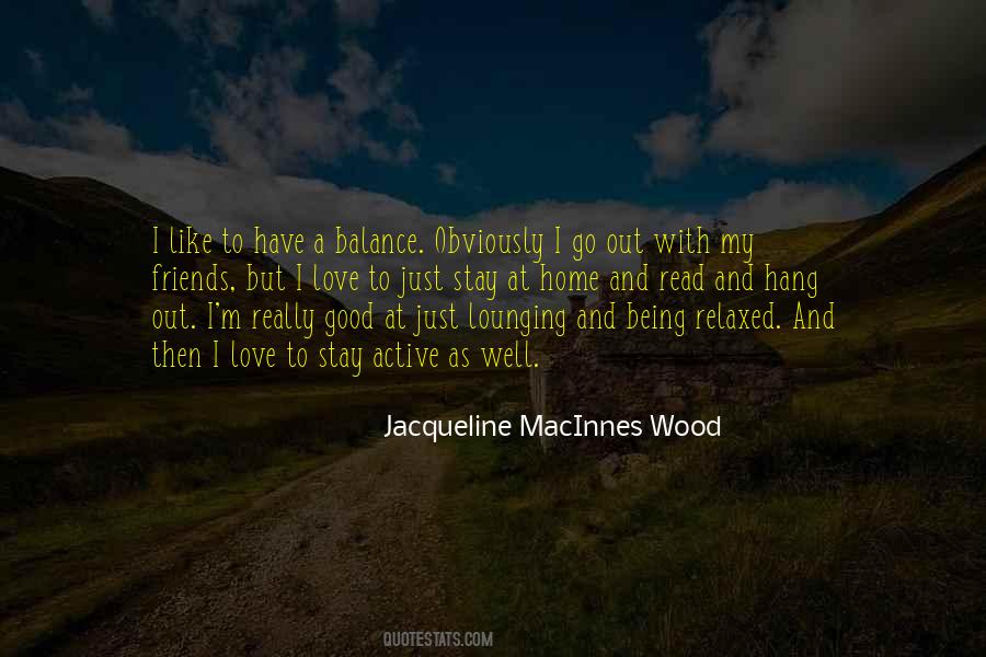 Jacqueline MacInnes Wood Quotes #1353077