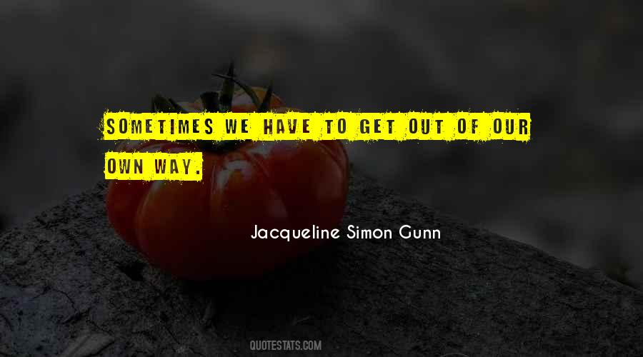 Jacqueline Simon Gunn Quotes #1542223