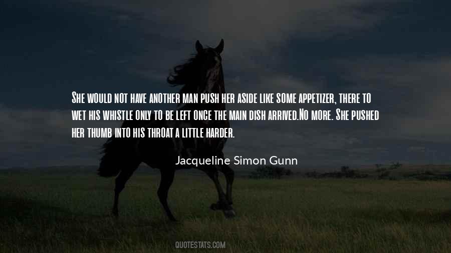Jacqueline Simon Gunn Quotes #277094