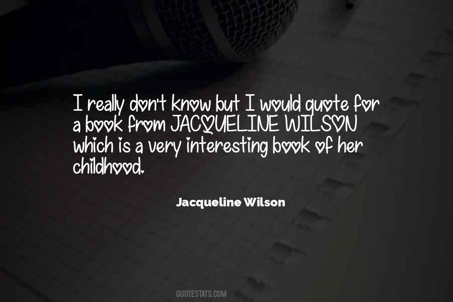 Jacqueline Wilson Quotes #1677894