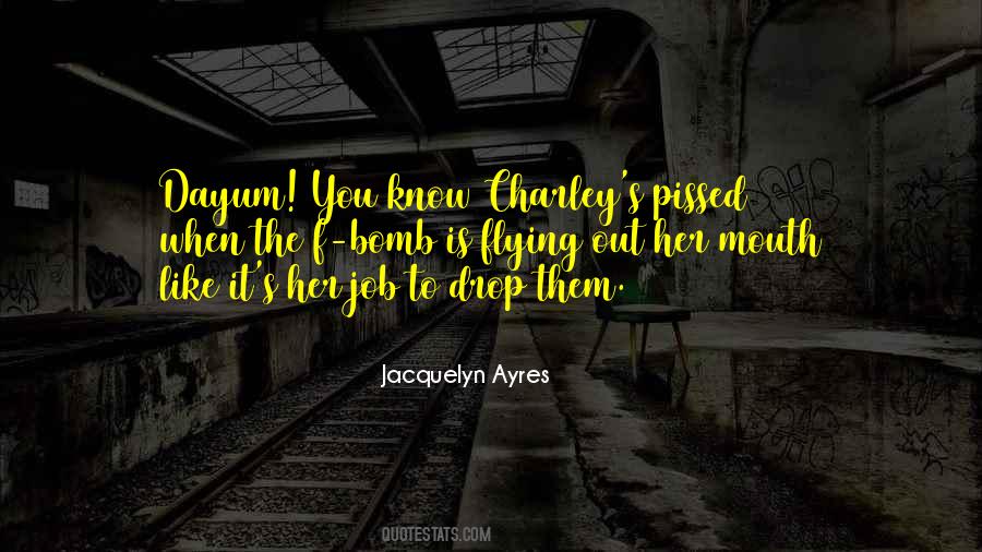 Jacquelyn Ayres Quotes #1656145