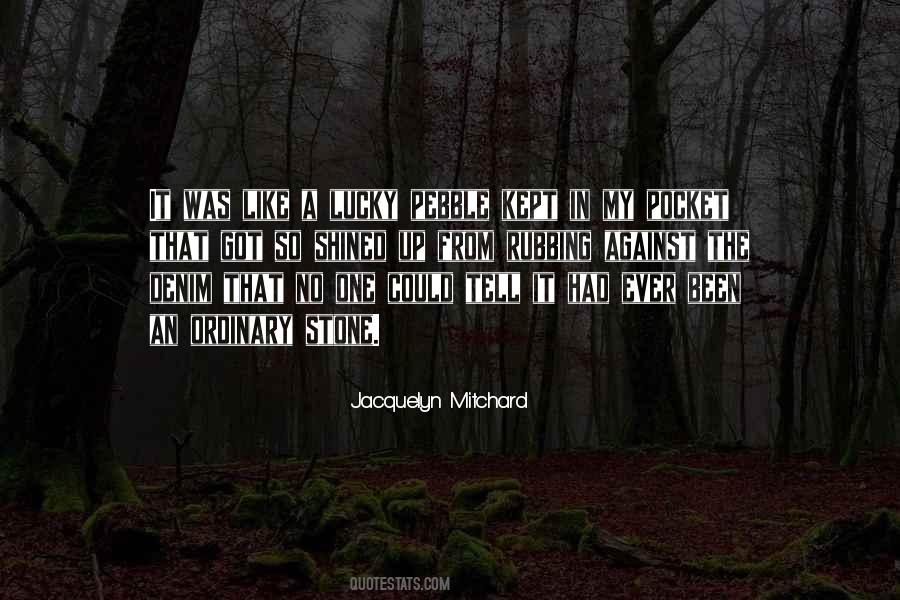 Jacquelyn Mitchard Quotes #1463710