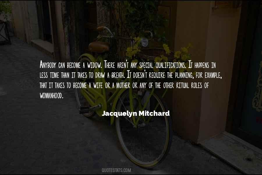 Jacquelyn Mitchard Quotes #1575282