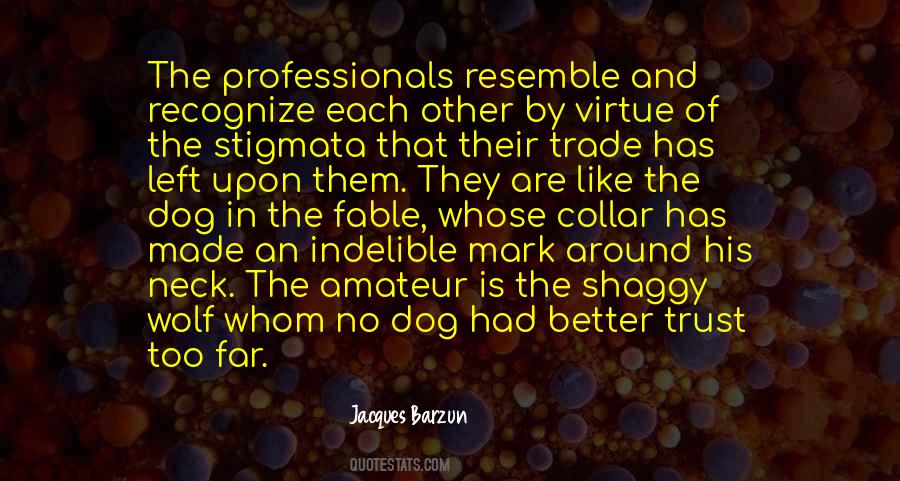 Jacques Barzun Quotes #1372106