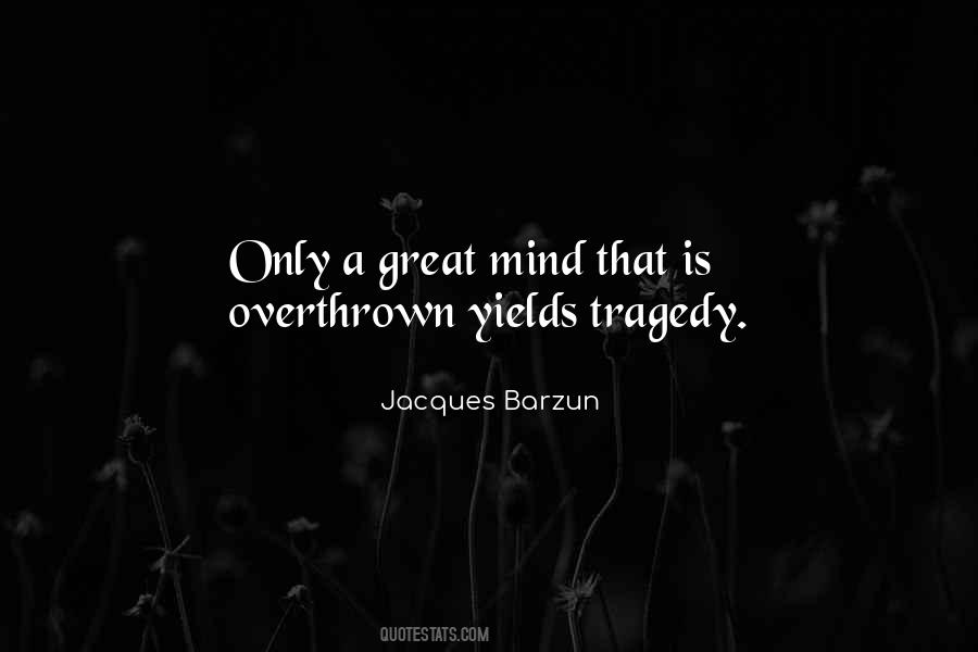 Jacques Barzun Quotes #479825