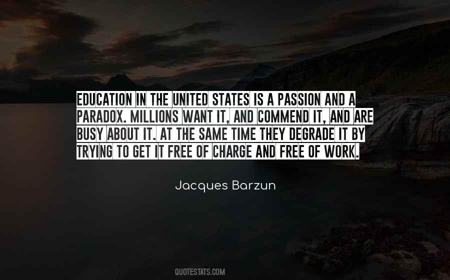 Jacques Barzun Quotes #50947