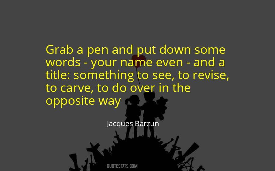 Jacques Barzun Quotes #512038