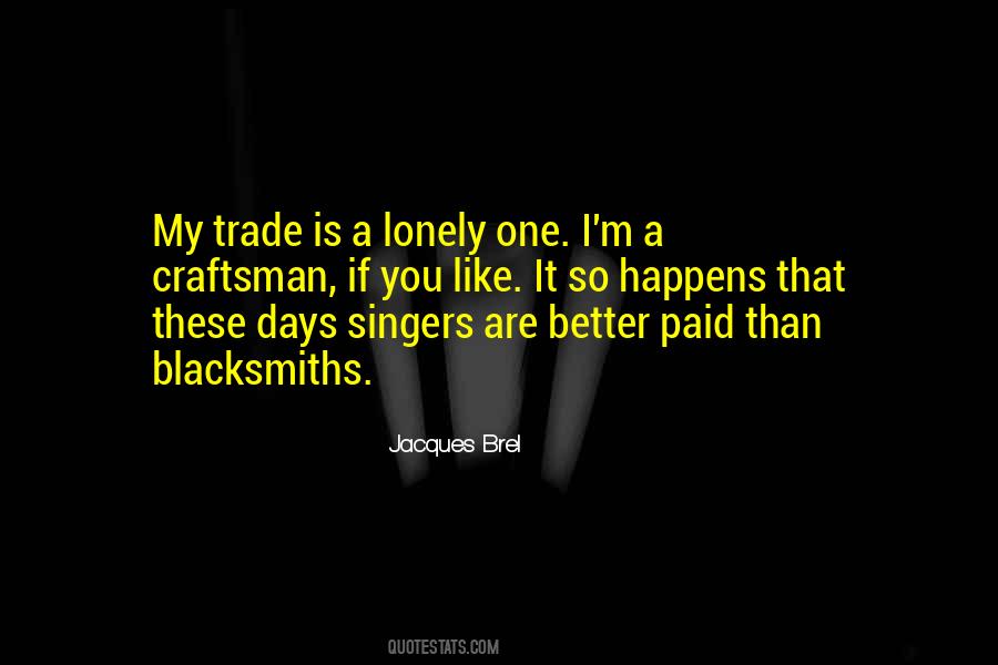 Jacques Brel Quotes #1472498