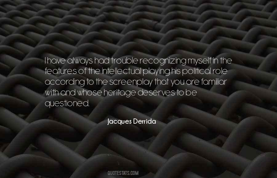 Jacques Derrida Quotes #1571393