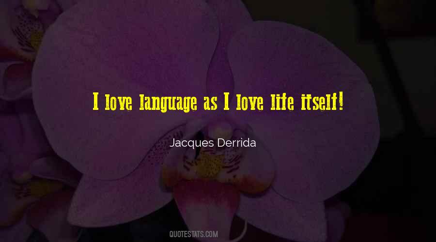 Jacques Derrida Quotes #1685312