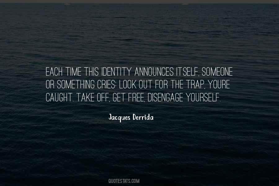 Jacques Derrida Quotes #881611