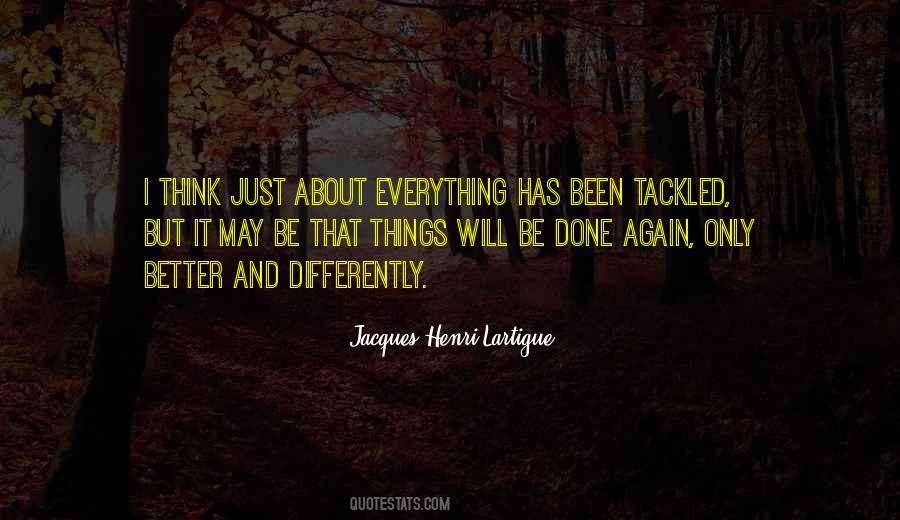 Jacques-Henri Lartigue Quotes #1449769 Jacques-Henri Lartigue Quotes #1449769