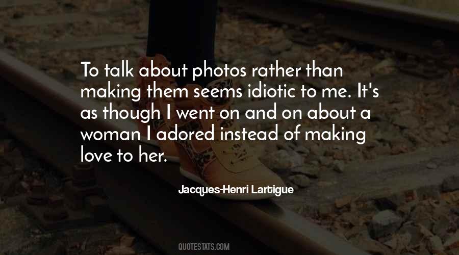 Jacques-Henri Lartigue Quotes #486752