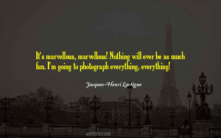 Jacques-Henri Lartigue Quotes #757197