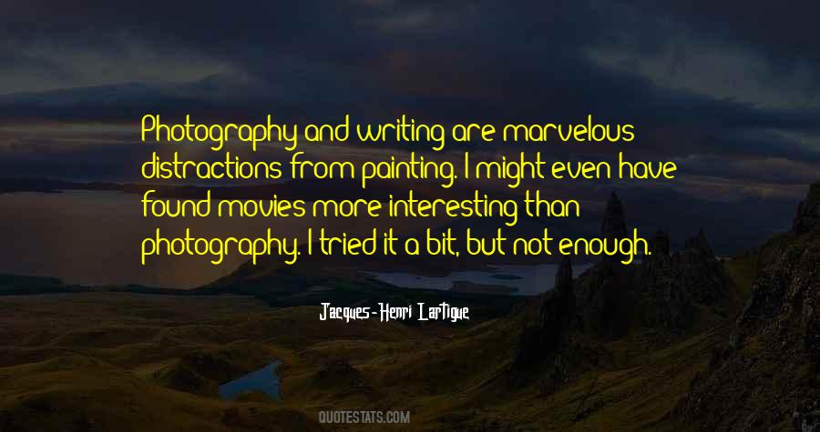 Jacques-Henri Lartigue Quotes #992253 Jacques-Henri Lartigue Quotes #992253