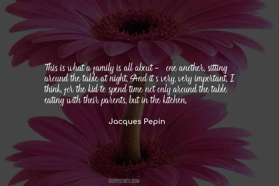 Jacques Pepin Quotes #1504974