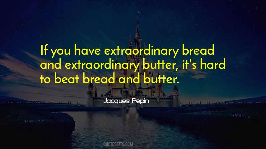 Jacques Pepin Quotes #1642001