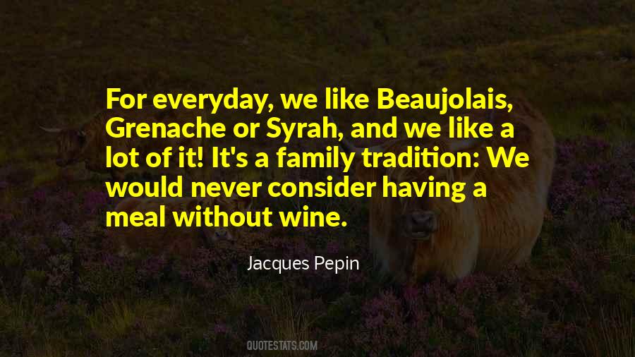 Jacques Pepin Quotes #1655251