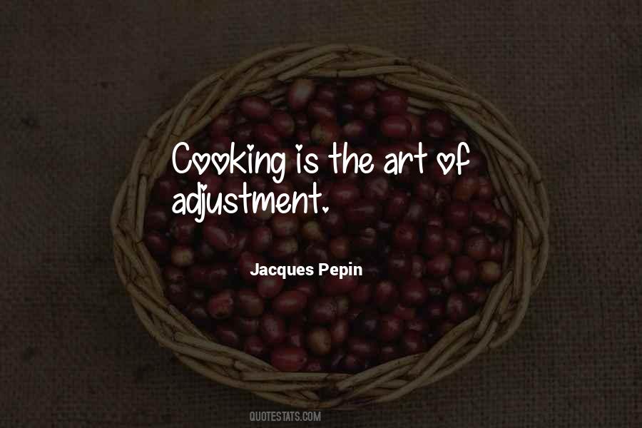 Jacques Pepin Quotes #578988