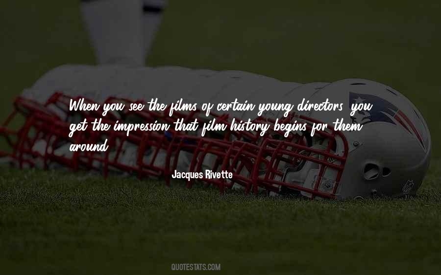 Jacques Rivette Quotes #1385422