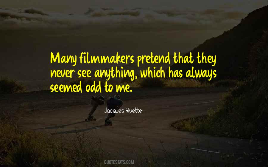 Jacques Rivette Quotes #1453803