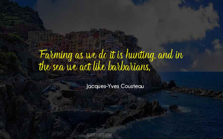 Jacques-Yves Cousteau Quotes #95847