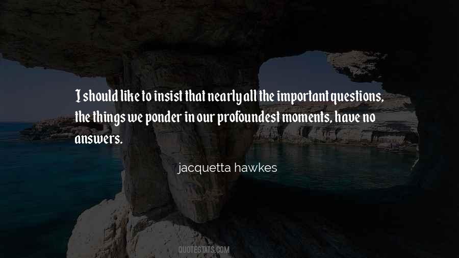 Jacquetta Hawkes Quotes #342779
