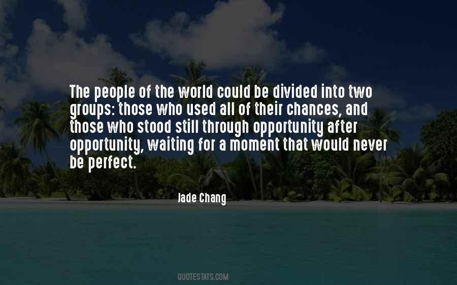 Jade Chang Quotes #1220700