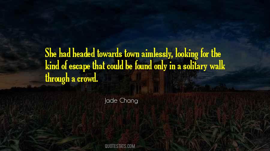 Jade Chang Quotes #398913