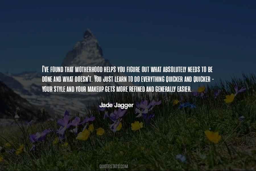 Jade Jagger Quotes #1078878