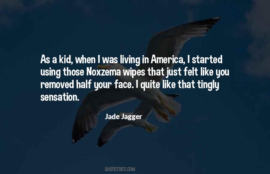 Jade Jagger Quotes #1174312