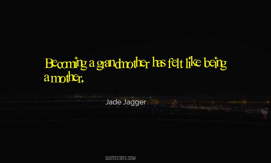Jade Jagger Quotes #413713
