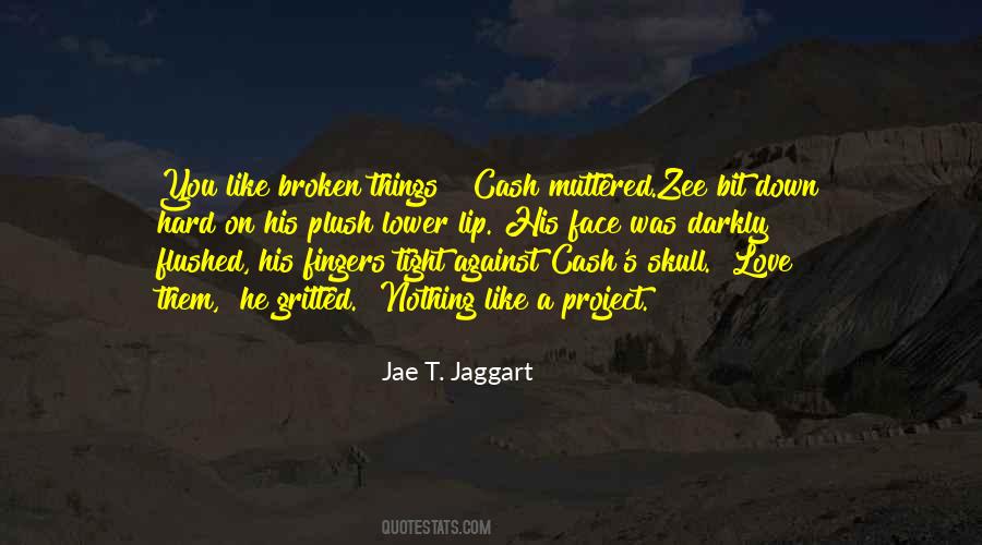 Jae T. Jaggart Quotes #1234370